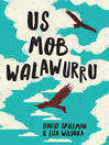 Cover image for Us Mob Walawurru
